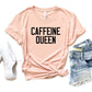 Caffeine Queen Crewneck Tee